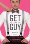 Get the Guy. Как найти и влюбить в себя мужчину твоей мечты Get the Guy — книга всемирно известного эксперта по отношениям Мэтью Хасси, в клиентах которого ходит даже звездная Ева Лонгория. Бизнес-коуч со стажем, который сотрудничал с такими корпорациями, как Hugo Bossи Proctor http://booksnook.com.ua