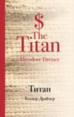 Титан Вторая часть знаменитой «Трилогии желания» о финансисте Фрэнке Каупервуде, начавшем все сначала после филадельфийской тюрьмы. Бурлящий Чикаго - и большой бизнес, политика, любовь – все подчиняется воле главного героя. http://booksnook.com.ua